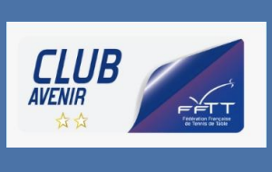 Notre club a été labellisé CLUB AVENIR niveau 2 par la FFTT