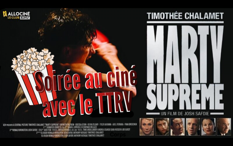 Soirée ciné TTRV au Cinéville avec le film Marty SUPREME